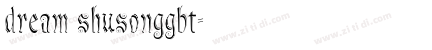 dream shusonggbt字体转换